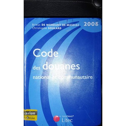 Code Des Douanes National Et Communautaire 2008