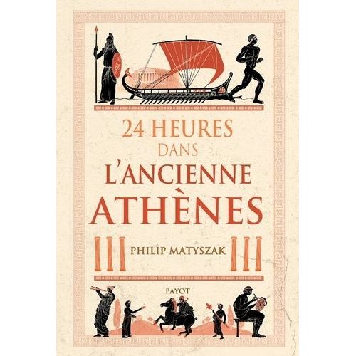24 Heures Dans L'ancienne Athnes    Format Grand Format 