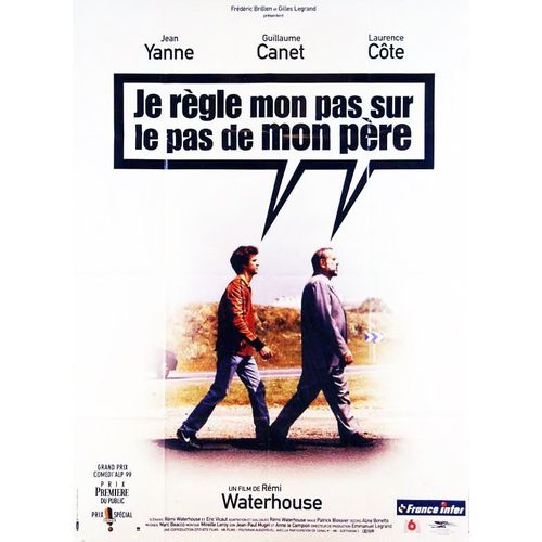 Je Règle Mon Pas Sur Le Pas De Mon Père - Véritable Affiche De Cinéma Pliée - Format 40x60 Cm - De Rémy Waterhouse Avec Jean Yanne, Guillaume Canet, Yves Rénier, Laurence Côte, François Rollin- 1999 #
