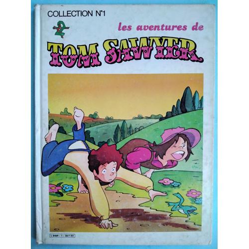 Les Aventures De Tom Sawyer N° 1 : Le Radeau De La Liberté (Éditions Greantori - 1983)