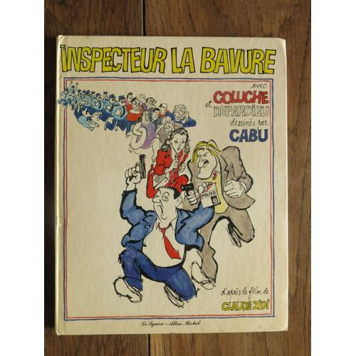 (Bd) Inspecteur La Bavure De Cabu, D'après Le Film De Claude Zidi. Le Square - Albin Michel. 1981