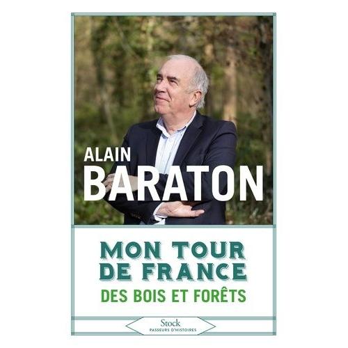 Mon Tour De France Des Bois Et Des Forêts