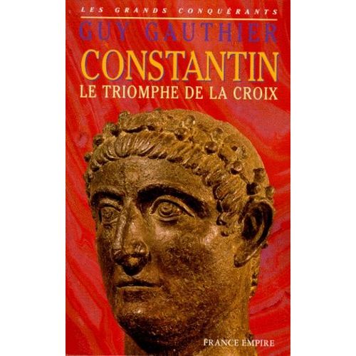 Constantin - Le Triomphe De La Croix