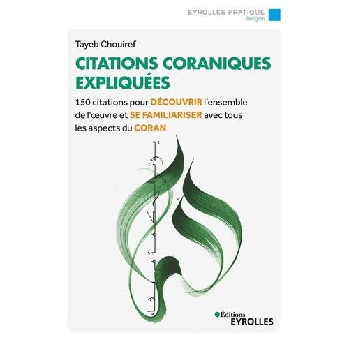 Citations Coraniques Expliquées - 150 Citations Pour Découvrir Tous Les Aspects Du Coran
