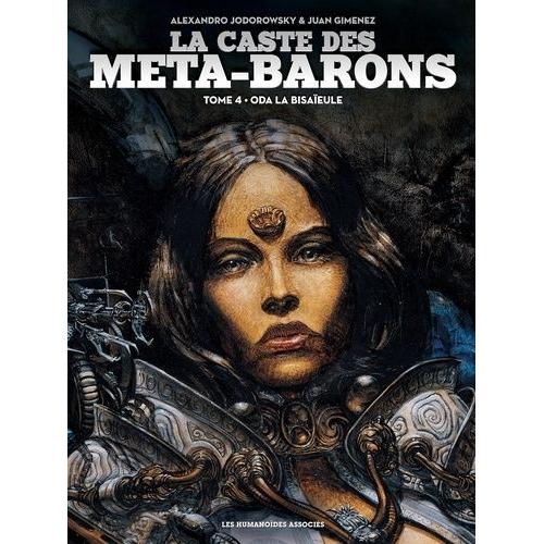La Caste Des Méta-Barons Tome 4 - Oda La Bisaïeule