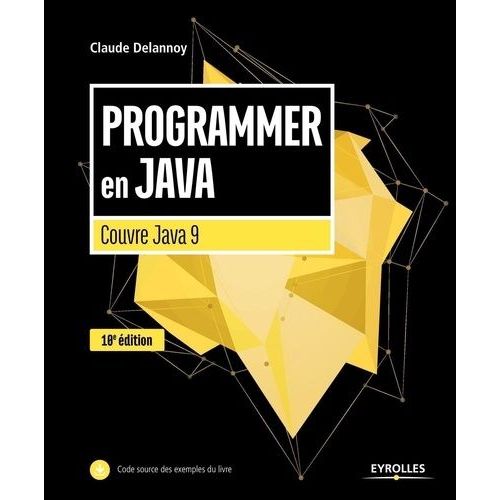 Programmer En Java - Couvre Java 9