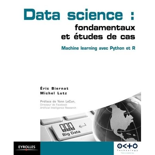 Data Science: Fondamentaux Et Études De Cas: Machine Learning Avec Python Et R