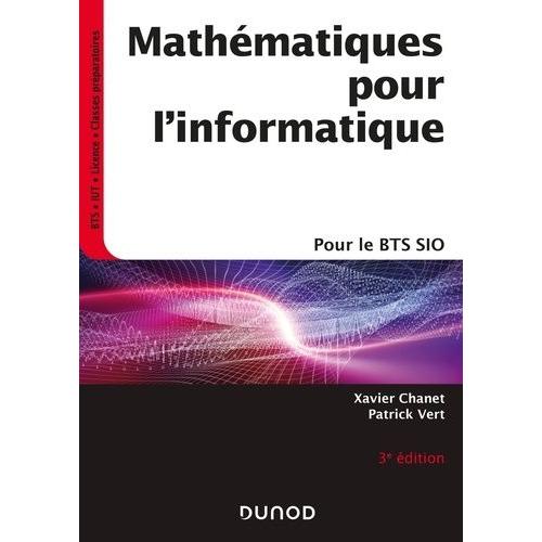 Mathématiques Pour L'informatique - Pour Le Bts Sio