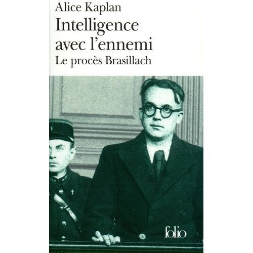 Intelligence Avec L'ennemi - Le Procès Brasillach