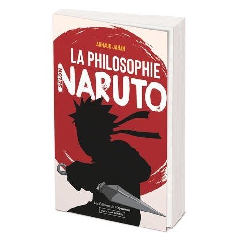 Philosophie Selon Naruto (La)