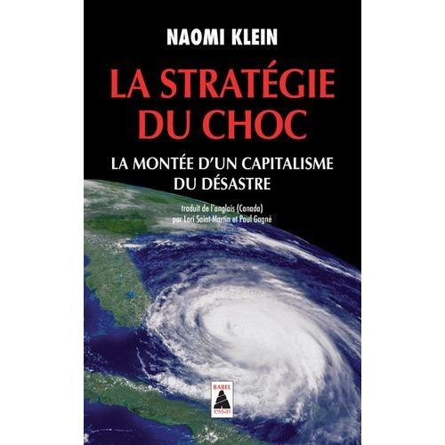 La Stratégie Du Choc - La Montée D'un Capitalisme Du Désastre