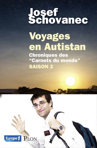 Voyages En Autistan - Chroniques Des "Carnets Du Monde" Saison 2