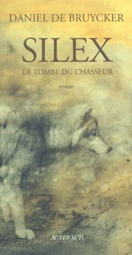 Silex - La Tombe Du Chasseur