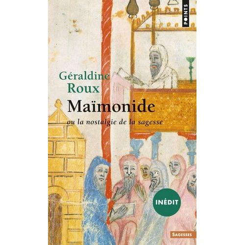 Maïmonide Ou La Nostalgie De La Sagesse