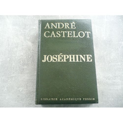 Josephine D'andre Castelot Livre Relie