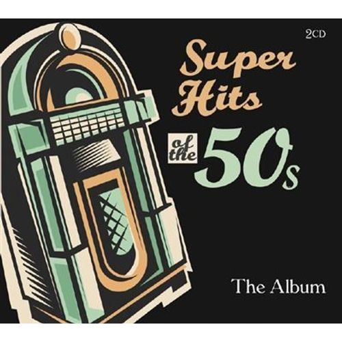 Super Hits Of The 50's - The Album (2cd)