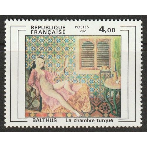 Série "Création Philatélique" La Chambre Turque Oeuvre De Balthus. Timbre Neuf** 1982 N° 2245