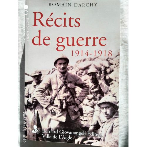 Romain Darchy, Récits De Guerre 1914-1918, Bernard Giovanangeli / Ville De L'aigle, 2012