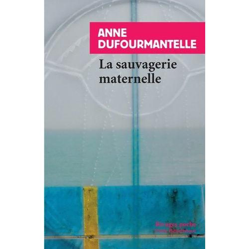 La Sauvagerie Maternelle