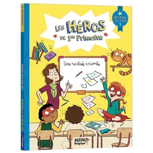 Les Héros De 1re Primaire - Une Rentrée Animée - Niveau 1