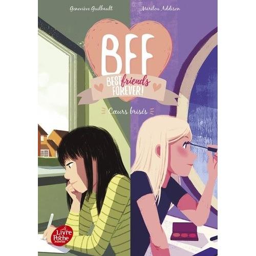 Bff Best Friends Forever! Tome 8 - Coeurs Brisés