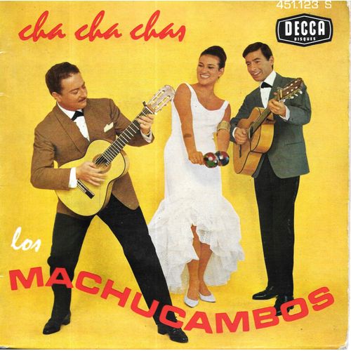 Los Machucambos : Chico Cha Cha Cha / Teresita / A Dubliu / En Un Lugar Del Mundo [Vinyle 45 Tours 7" Ep] 1962