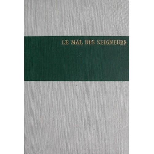 Le Mal Des Seigneurs - Robert Laffont 1962