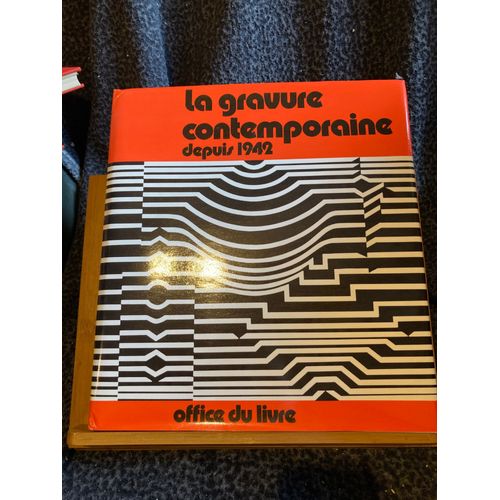 La Gravure Contemporaine Depuis 1942