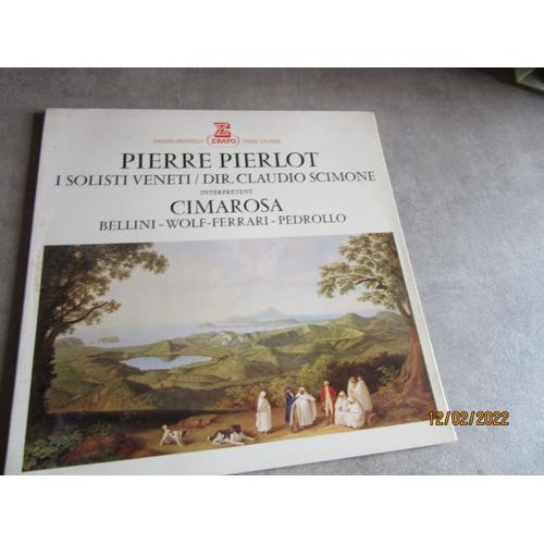 33 Tours Pierre Pierlot I Solisti Veneti Dr Claude Scimone Interpretent Cimarosa Bellini Wolf Ferrari Pedrollo Ref Erato 70628