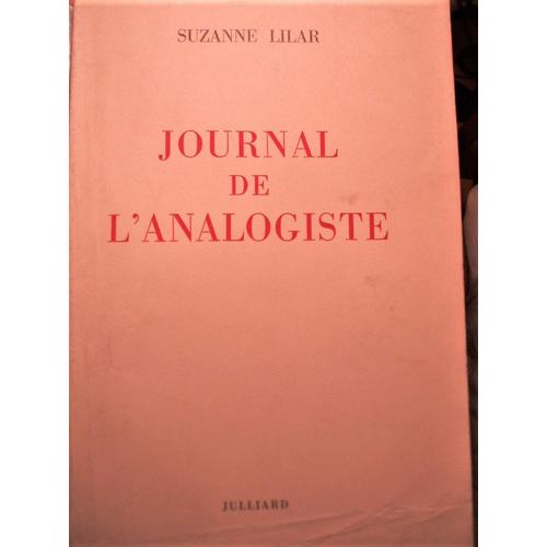 Suzanne Lilar, Journal De L'analogiste, Julliard, 28/6/1954, In-4 (26 X 16,5 Cm), 191 Pages, 8 Planches, Eo Sur Alfama, N° 626.