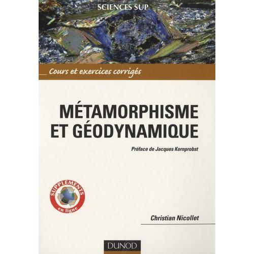 Métamorphisme Et Géodynamique - Cours Et Exercices Corrigés