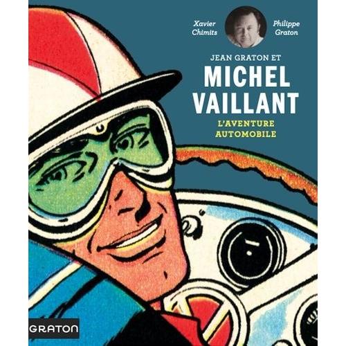 Jean Graton Et Michel Vaillant - L'aventure Automobile