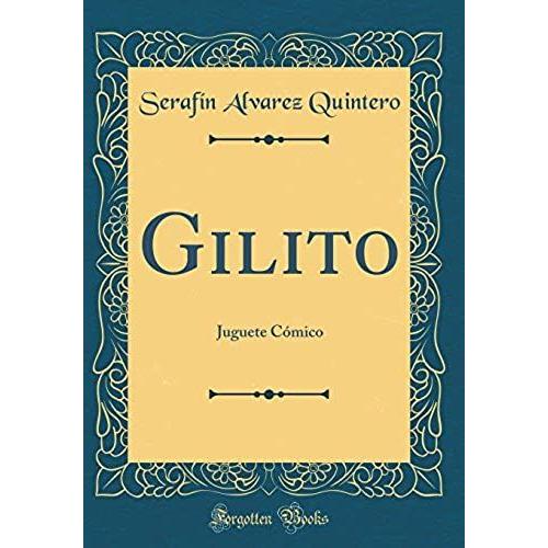 Gilito: Juguete C Mico (Classic Reprint)