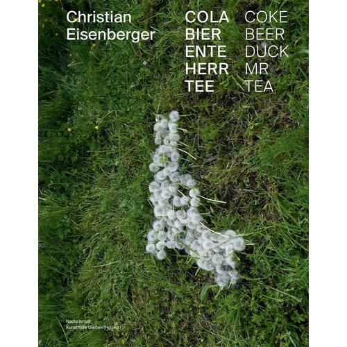 Christian Eisenberger - Cola Bier Ente Herr Tee