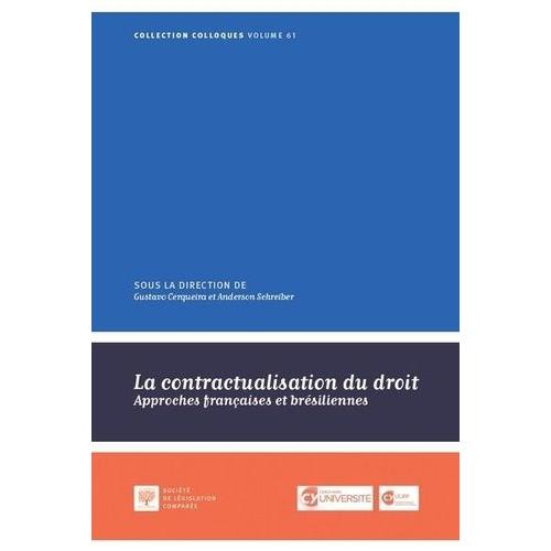 La Contractualisation Du Droit - Approches Françaises Et Brésiliennes