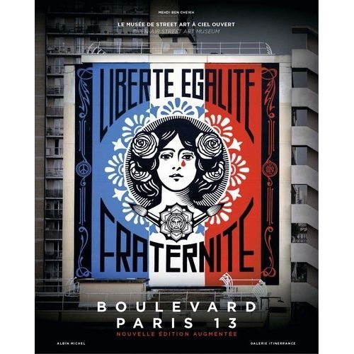 Boulevard Paris 13 - Le Musée De Street Art À Ciel Ouvert