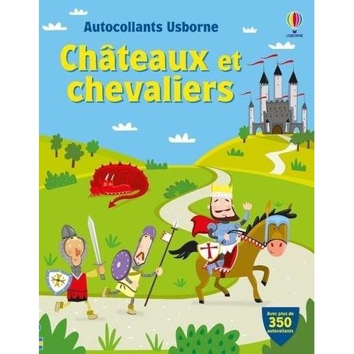 Châteaux Et Chevaliers - Avec Plus De 350 Autocollants