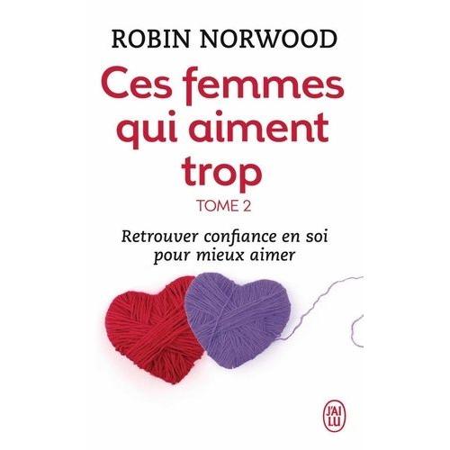 Ces Femmes Qui Aiment Trop - Tome 2