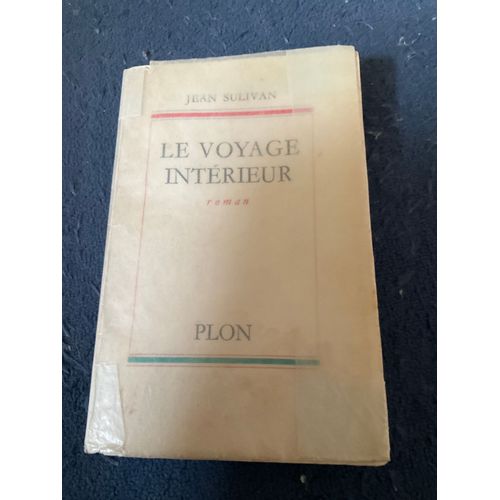 Le Voyage Intérieur, Jean Sulivan Paru Chez Plon, 1958.