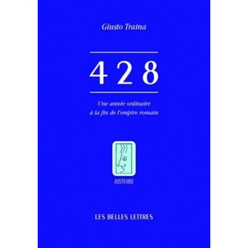 428 - Une Année Ordinaire À La Fin De L'empire Romain