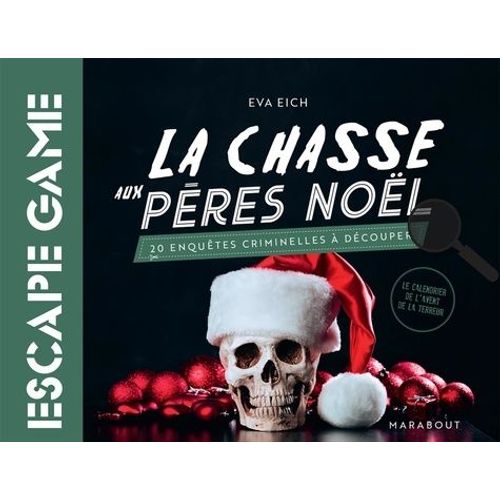 La Chasse Aux Pères Noël - 20 Enquêtes Criminelles À Découper