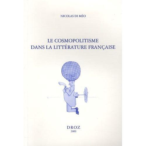 Le Cosmopolitisme Dans La Littérature Française De Paul Bourget À Marguerite Yourcenar