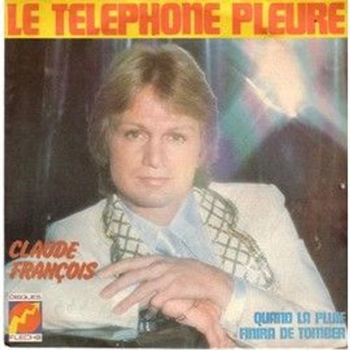 Claude François 45 Tours Vinyles .Le Téléphone Pleure