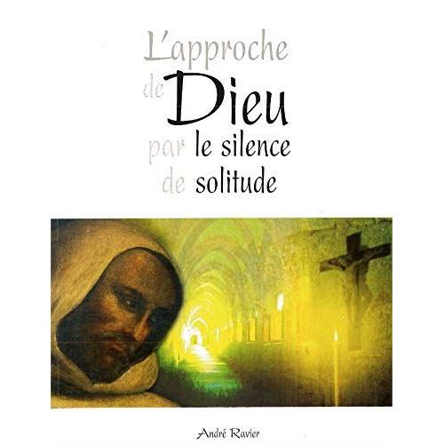 L'approche De Dieu Par Le Silence De Solitude