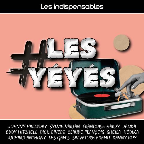 Les Indispensables : # Les Yéyés