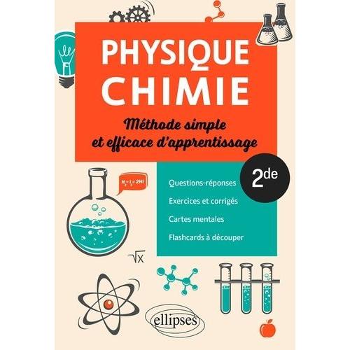 Physique-Chimie 2de - Méthode Simple Et Efficace D'apprentissage