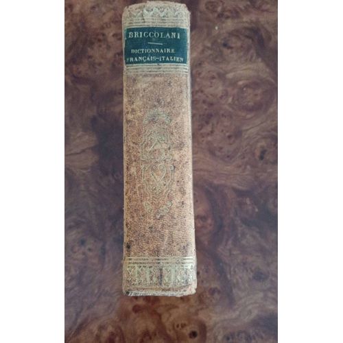Nouveau Dictionnaire De Poche Français-Italien Par Le Chevalier Briccolani Aux Éditions Thériot Année 1836 7ème Éditions