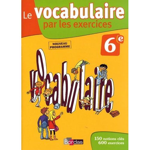 Le Vocabulaire Par Les Exercices 6e