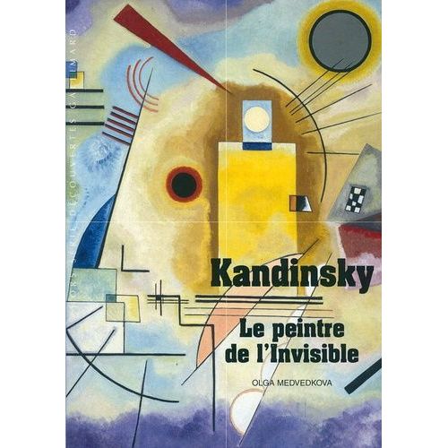 Kandinsky - Le Peintre De L'invisible
