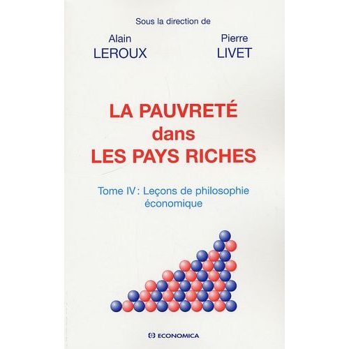 Leçons De Philosophie Économique - Tome 4, La Pauvreté Dans Les Pays Riches